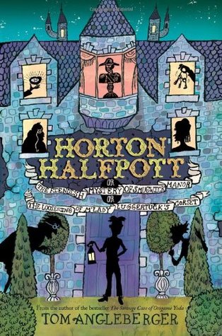 Horton Halfpott; or, The Fiendish Myst