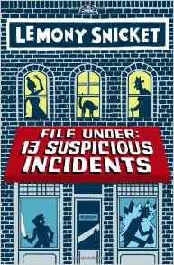 File Under: 13 Suspicious Incidents (A
