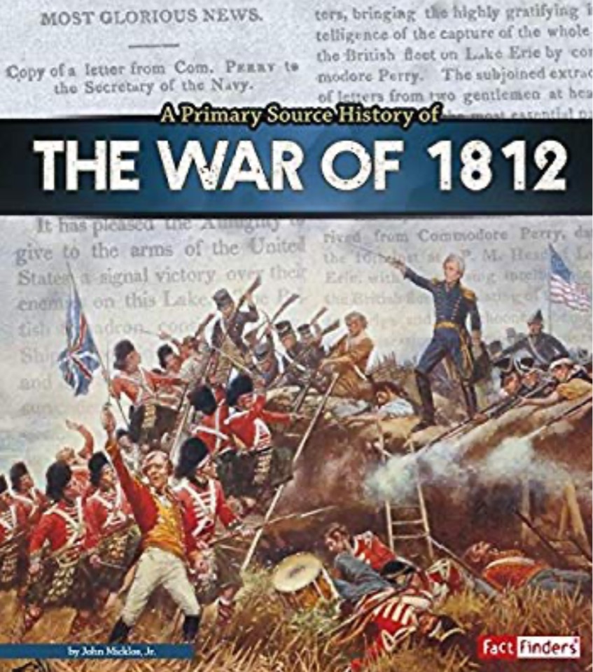 A Primary Source History of the War of
