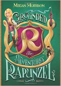 Grounded: The Adventures of Rapunzel (
