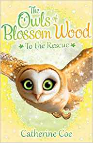 The Owls of Blossom Wood: To the Rescu