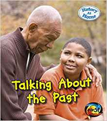 Talking About the Past (History at Hom