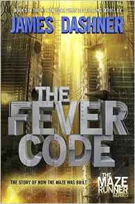 The Fever Code (Maze Runner, Book Five