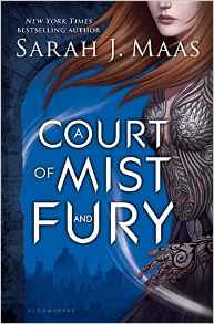 A Court of Mist and Fury (A Court of T