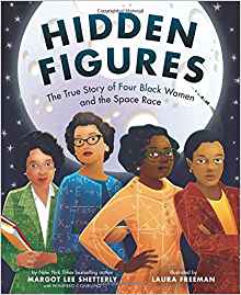 Hidden Figures: The True Story of Four
