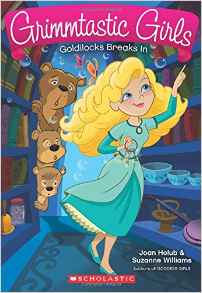 Goldilocks Breaks In (Grimmtastic Girl