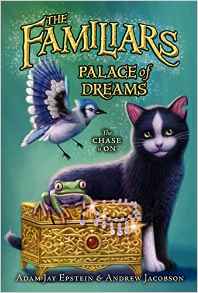 The Familiars#4:Palace of Dreams