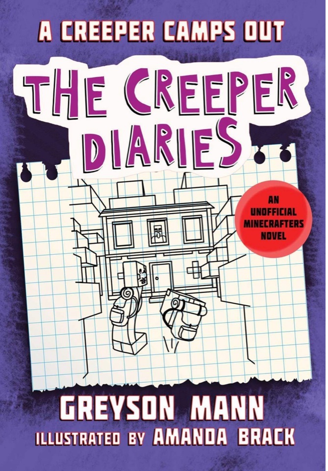A Creeper Camps Out: The Creeper Diari