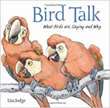 Bird Talk: What Birds Are Saying and W