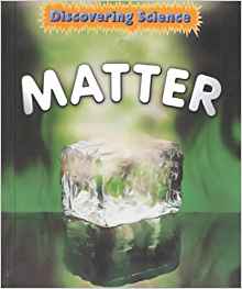 Matter (Discovering Science)