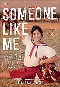 Someone Like Me: How One Undocumented 