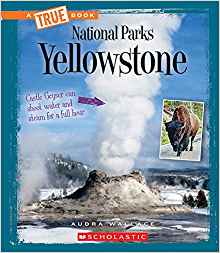 Yellowstone (True Books: National Park