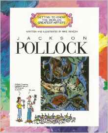 Jackson Pollock (Getting to Know the W