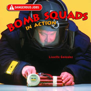 Bomb Squads in Action
