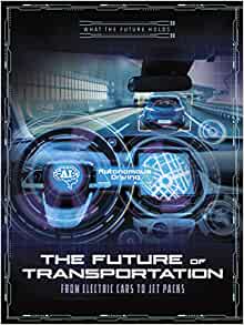 The Future of Transportation: From Ele