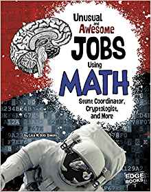 Unusual and Awesome Jobs Using Math: S