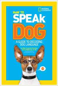 How to Speak Dog: A Guide to Decoding 