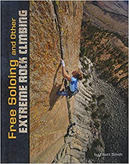 Free Soloing and Other Extreme Rock Cl