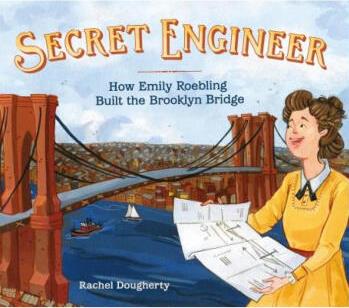Secret Engineer: How Emily Roebling Bu