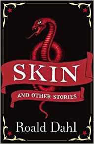 Skin and Other Stories. Roald Dahl (Pu