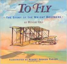 To Fly: The Story of the Wright Brothe