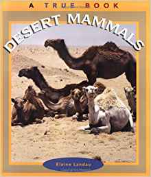 Desert Mammals (True Books: Animals (P