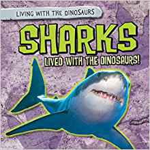 Sharks Lived with the Dinosaurs! (Livi