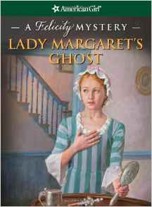 Lady Margaret's Ghost: A Felicity Myst