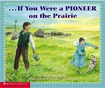 If You Were a Pioneer on the Prairie  
