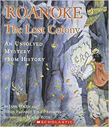 Roanoke ; the Lost Colony. An Unsolved