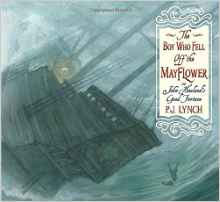 The Boy Who Fell Off the Mayflower, or