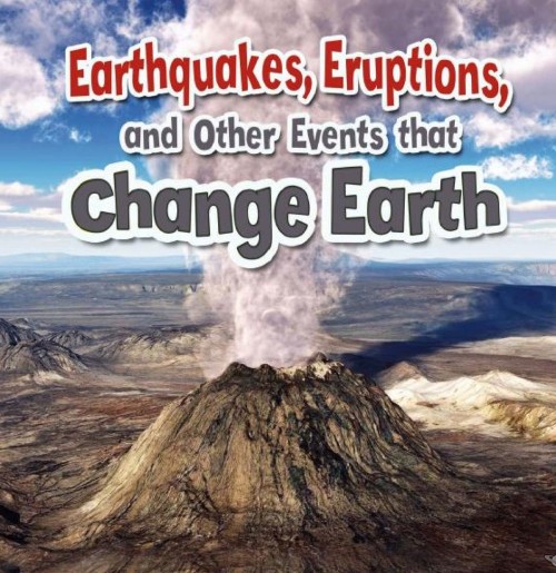 Earthquakes, Eruptions, and Other Even