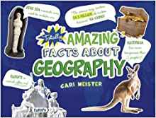 Totally Amazing Facts About Geography 