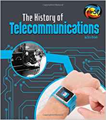 The History of Telecommunications (The