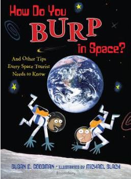 How Do You Burp in Space?: And Other
