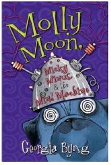Molly Moon, Micky Minus, & the Mind