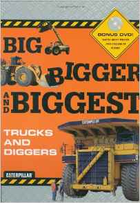 Big Bigger Biggest Trucks and Diggers 