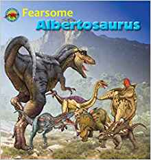 Fearsome Albertosaurus (When Dinosaurs