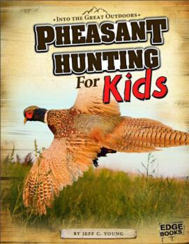 Pheasant Hunting for Kids (Into the Gr