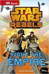 Star Wars Rebels Fight the Empire! (DK