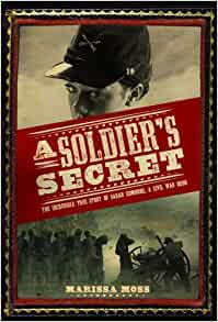 A Soldier's Secret: The Incredible Tru