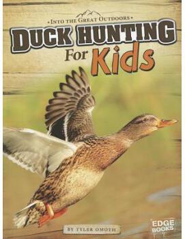 Duck Hunting for Kids (Into the Great 