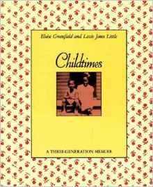 Childtimes: A Three-Generation Memoir