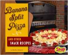 Banana Split Pizza and Other Snack Rec