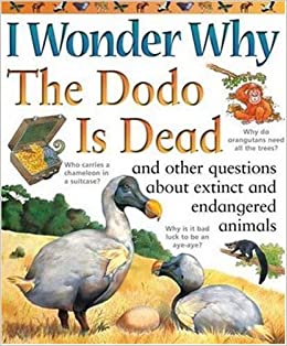 I Wonder Why the Dodo is Dead: and Oth