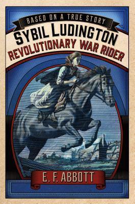 Sybil Ludington: Revolutionary War Rid
