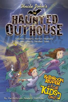 Uncle John's the Haunted Outhouse Bath