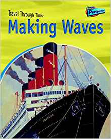 Travel Through Time: Making Waves Pape