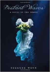 Distant Waves: A Novel of the Titanic