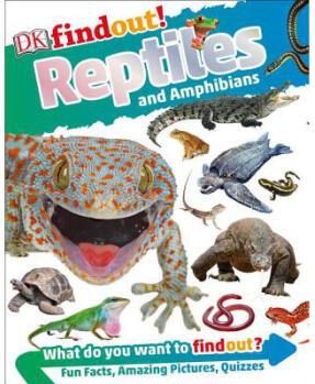 Dkfindout! Reptiles and Amphibians
